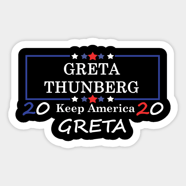 Greta Thunberg for president Sticker by Yaman